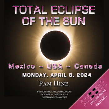 Paperback Total Eclipse of the Sun: Mexico - USA - Canada: Monday April 8, 2024 Book