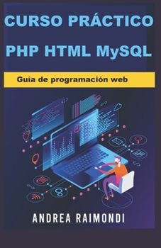 Paperback Curso práctico PHP HTML MySQL: Guía de programación web [Spanish] Book
