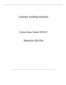 Paperback Laundry washing machine: United States Patent 9970147 Book
