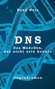 Paperback DNS: Das Mädchen, das nicht sein konnte [German] Book