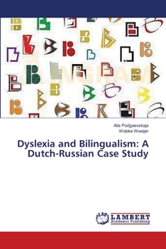 Paperback Dyslexia and Bilingualism: A Dutch-Russian Case Study Book