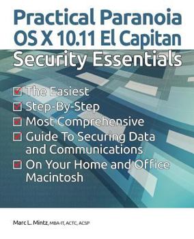 Paperback Practical Paranoia: OS X 10.11 Security Essentials Book