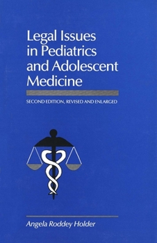Hardcover Legal Issues in Pediatrics and Adolescent Medicine, Second Edition, Revised and (Revised, Enlarged) Book