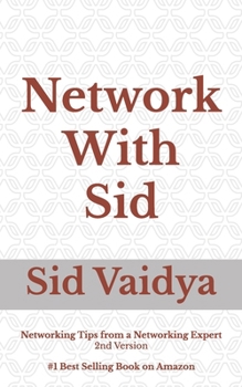 Paperback Network With Sid: Networking Tips from a Networking Expert Book