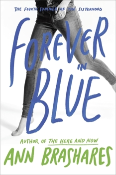 Forever in Blue: The Fourth Summer of the Sisterhood - Book #4 of the Sisterhood