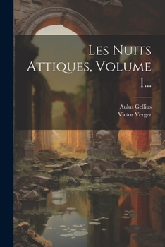 Paperback Les Nuits Attiques, Volume 1... [French] Book