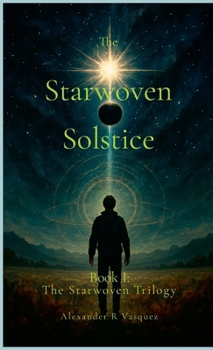 Paperback The Starwoven Solstice: Book I of The Starwoven Trilogy Book