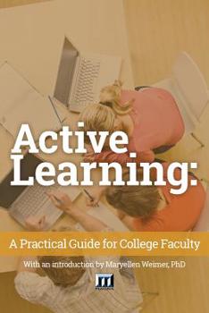 Paperback Active Learning: A Practical Guide for College Faculty Book