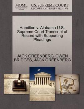 Paperback Hamilton V. Alabama U.S. Supreme Court Transcript of Record with Supporting Pleadings Book