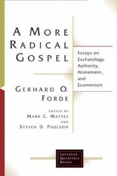 Paperback A More Radical Gospel: Essays on Eschatology, Authority, Atonement, and Ecumenism Book