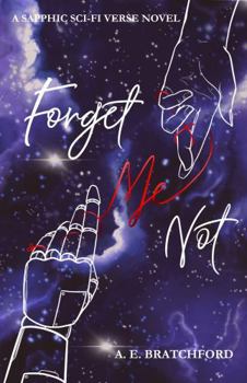 Paperback Forget Me Not: A Sapphic Sci-Fi Verse Novel Book