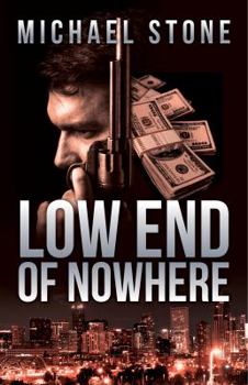 Low End of Nowhere: A Streeter Thriller - Book #1 of the Streeter