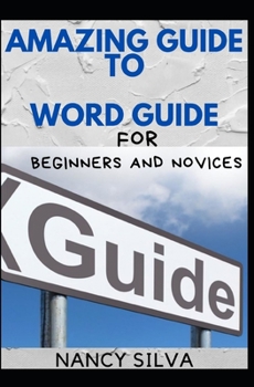 Paperback Amazing Guide To Word Guide For Beginners And Novices Book