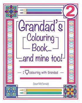 Paperback Grandad's Colouring Book...and mine too!: I Love Colouring with Grandad Volume 2 Book