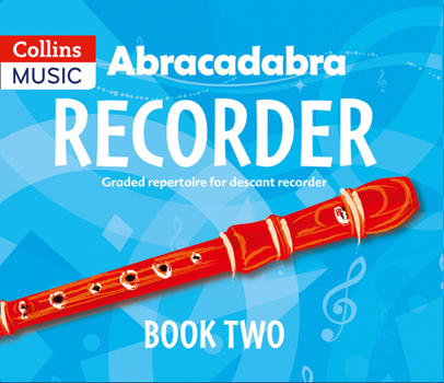 Paperback Abracadabra Recorder Book 2 (Pupil's Book): 22 Graded Songs and Tunes Book