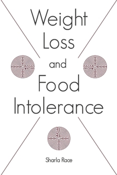 Paperback Weight Loss and Food Intolerance: Lose Weight on a Healthy Diet and Stay Thin - Forever Book