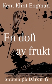 Paperback En doft av frukt: Snuten på Dårön 6 [Swedish] Book