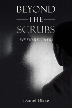 Paperback Beyond the Scrubs: We Do Recover Book