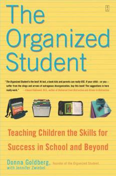 Paperback The Organized Student: Teaching Children the Skills for Success in School and Beyond Book