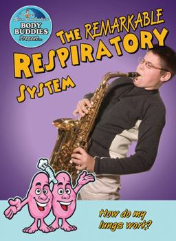 Paperback The Remarkable Respiratory System: How Do My Lungs Work? Book