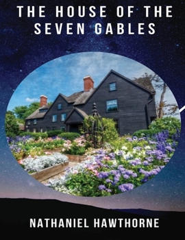 Paperback The House of the Seven Gables (Annotated) Book