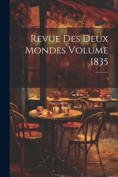 Paperback Revue des deux mondes Volume 1835: 3 [French] Book