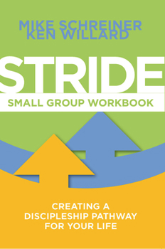 Paperback Stride Small Group Workbook: Creating a Discipleship Pathway for Your Life Book