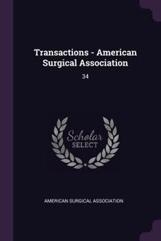 Paperback Transactions - American Surgical Association: 34 Book