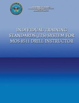 Paperback Individual Training Standards (ITS) Systems for MOS 8511 Drill Instructor Book