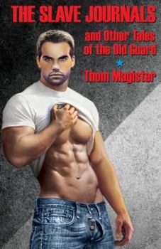 Paperback The Slave Journals and Other Tales of the Old Guard Book