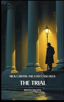 Nick Carter: The Lost Case Files: The Trial