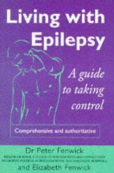 Paperback Living With Epilepsy : A Guide to Taking Control Book