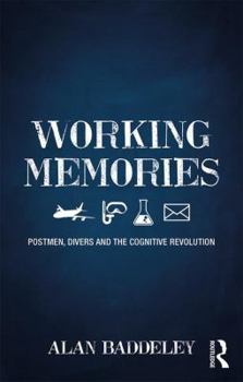 Paperback Working Memories: Postmen, Divers and the Cognitive Revolution Book