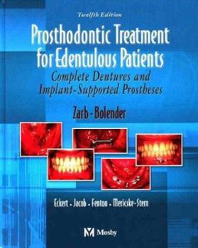 Hardcover Prosthodontic Treatment for Edentulous Patients: Complete Dentures and Implant-Supported Prostheses Book