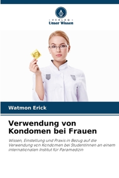 Paperback Verwendung von Kondomen bei Frauen [German] Book
