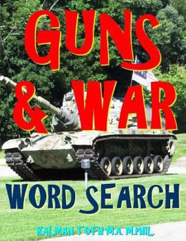 Paperback Guns & War Word Search: 133 Extra Large Print Entertaining Themed Puzzles Book