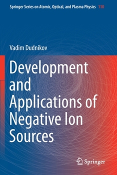 Paperback Development and Applications of Negative Ion Sources Book