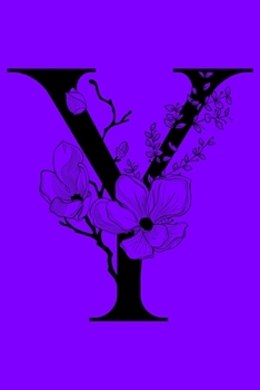 Paperback Y: Monogram Initial Letter Y Notebook: Customized Monogrammed Gift Journal To Write In. Black Floral Letter on Purple Cov Book