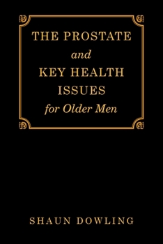 The Prostate and Key Health Issues for Older Men