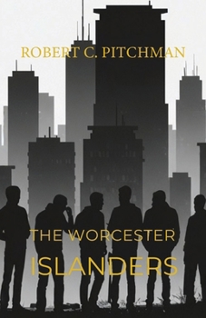 Paperback The Worcester Islanders, The End of an Era Book