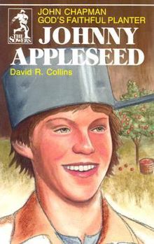 Johnny Appleseed: God's Faithful Planter, John Chapman - Book  of the Sowers