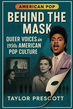 Paperback American Pop-Behind the Mask: Queer Voices in 1950s Pop Culture Book