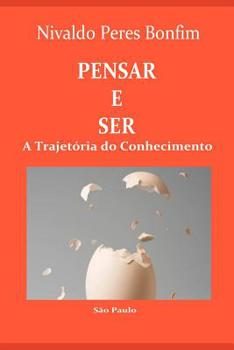 Paperback Pensar E Ser: A Trajetória do Conhecimento [Portuguese] Book