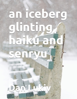 Paperback An iceberg glinting, haiku and senryu Book