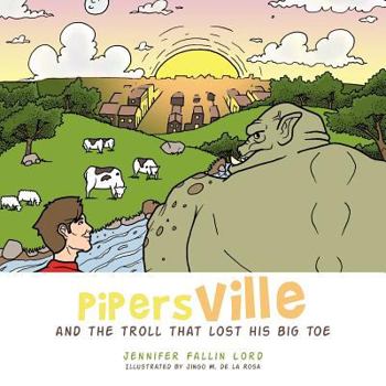 Paperback Pipersville: and the troll that lost his big toe Book