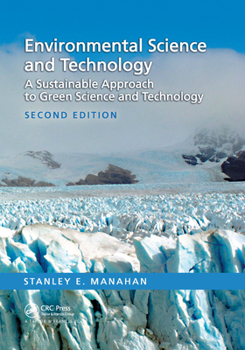 Paperback Environmental Science and Technology: A Sustainable Approach to Green Science and Technology, Second Edition Book