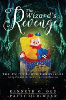 Paperback The Wizard's Revenge: The Twith Logue Chronicles Book