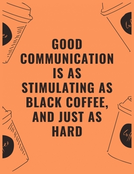 Paperback Ood communication is as stimulating as black coffee and just as hard: 6 X 9 Notebook with Coffee tasting journal, Track, Log and Rate Notebook, Best G Book