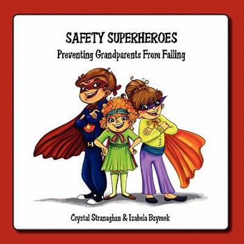 Paperback Safety Superheroes: Preventing Grandparents from Falling Book