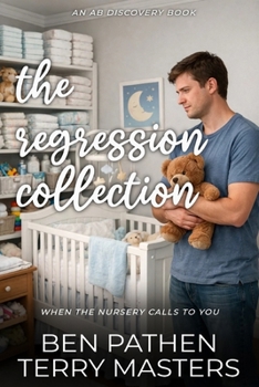 Paperback The Regression Collection: An ABDL regression diaper book collection Book